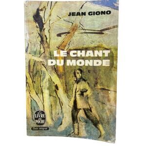 French Novel Le Chant Du Monde Paperback by Jean Giono